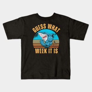 Guess What Week It Is Funny Shark Gifts Mens, Womens & Kids Kids T-Shirt